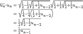 \begin{array}{rcl}
 \\ \overline{u_n}\cdot u_n &=& \sqrt{\frac{1}{2}-\frac{1}{2}\sqrt{\frac{1}{2}+\frac{1}{2}u_{n-2}}}\sqrt{\frac{1}{2}+\frac{1}{2}\sqrt{\frac{1}{2}+\frac{1}{2}u_{n-2}}}\\
 \\ &=& \sqrt{\frac{1}{4}-\frac{1}{4}\left(\frac{1}{2}+\frac{1}{2}u_{n-2}\right)}\\
 \\ &=& \frac{1}{2}\sqrt{\frac{1}{2}-\frac{1}{2}u_{n-2}}\\
 \\ &=& \frac{1}{2}\overline{u_{n-1}}
 \\ \end{array}